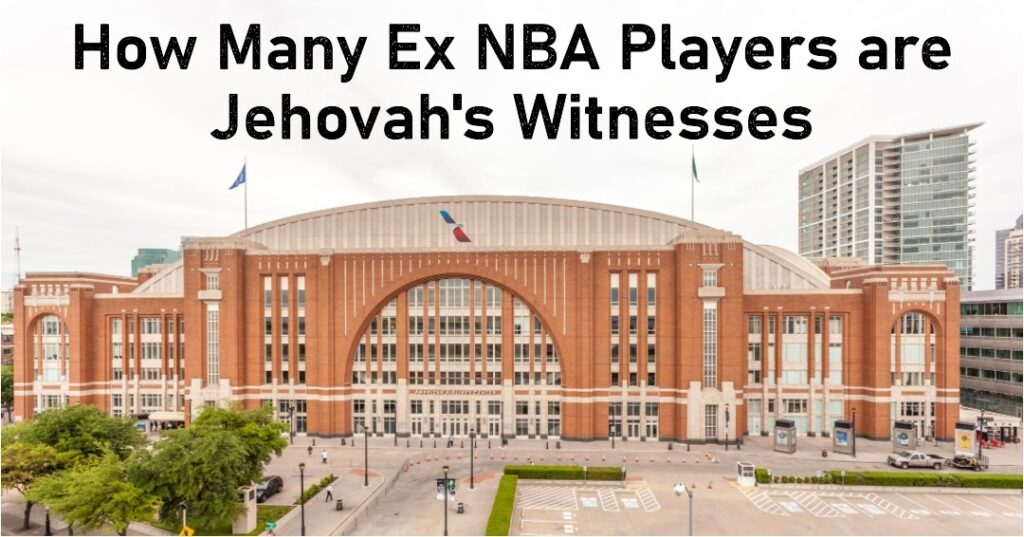 How Many Ex NBA Players are Jehovah's Witnesses