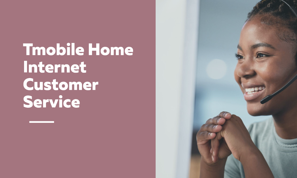 how do i contact t mobile home internet customer service